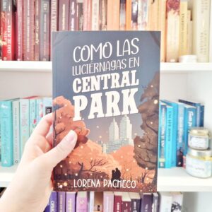 Reseña de Como las luciernagas en Central Park, de Lorena Pacheco